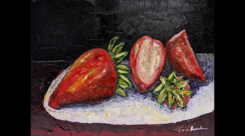 Strawberries with Love • Oil on canvas board14 x 11